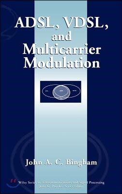 ADSL, VDSL, and Multicarrier Modulation