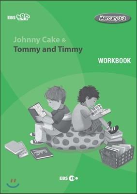Johnny Cake & Tommy and Timmy