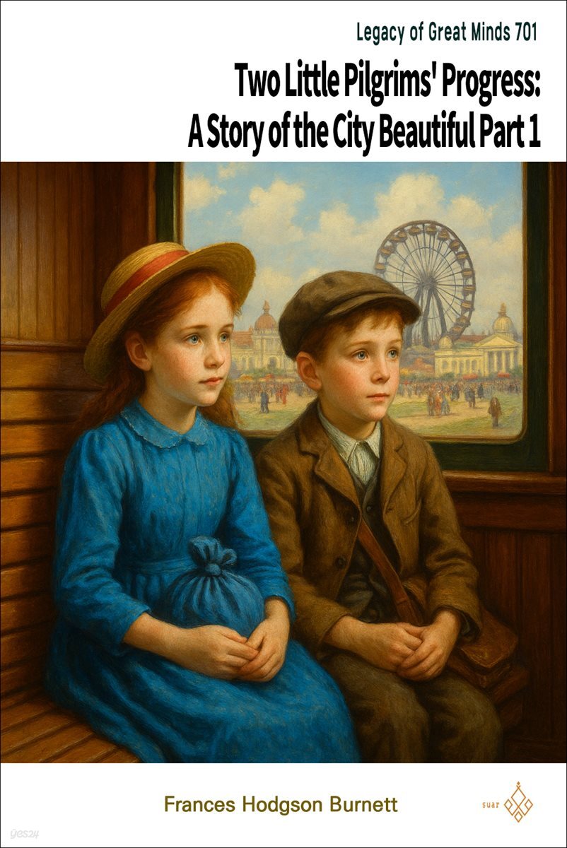 Two Little Pilgrims' Progress: A Story of the City Beautiful Part 1