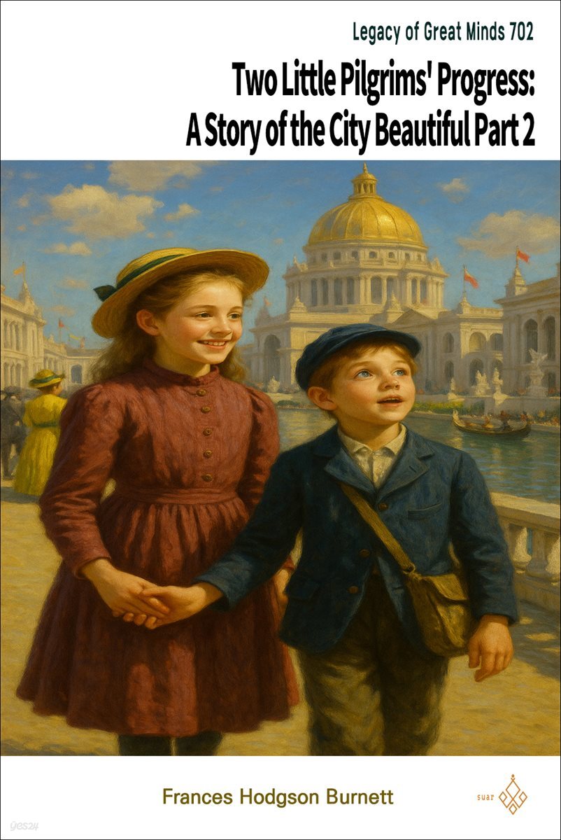 Two Little Pilgrims' Progress: A Story of the City Beautiful Part 2