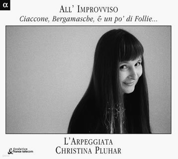 L'Arpeggiata  ְ (All'Improvviso - Ciaccone, Bergamasche e un po' di Folie...)