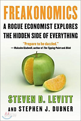 Freakonomics : A Rogue Economist Explores the Hidden Side of Everything