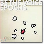 Be The Voice - EPOCHS