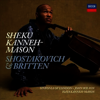 Sheku Kanneh-Mason — 쇼스타코비치: 첼로 협주곡 2번 & 브리튼: 첼로 소나타 (Shostakovich: Cello Concerto No.2 & Britten: Cello Sonata) - Sheku Kanneh-Mason 앨범 커버
