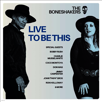Boneshakers — Live To Be This 앨범 커버