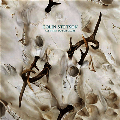 Colin Stetson — All This I Do For Glory 앨범 커버
