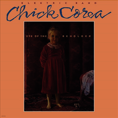 Chick Corea Elektric Band — Eye Of The Beholder (Gatefold) 앨범 커버