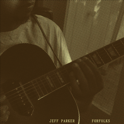 Jeff Parker — Forfolks (Indie Exclusive) 앨범 커버