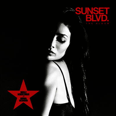 Andrew Lloyd Webber — Sunset Blvd: The Album (Nicole Scherzinger Edition)(Limited Edition) 앨범 커버