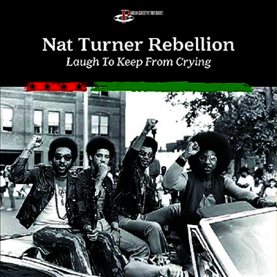 Nat Turner Rebellion — Laugh To Keep From Crying 앨범 커버