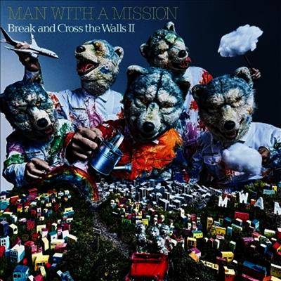 Man With A Mission,맨 위드 어 미션 — Break And Cross the Walls II 앨범 커버