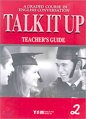 Talk It Up 2 : Teacher's Guide