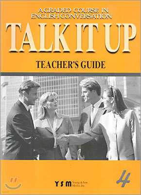 Talk It Up 4 : Teacher's Guide