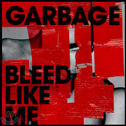 Garbage - Bleed like Me
