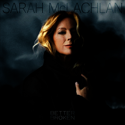 Sarah McLachlan - Better Broken (Digipack)(CD)