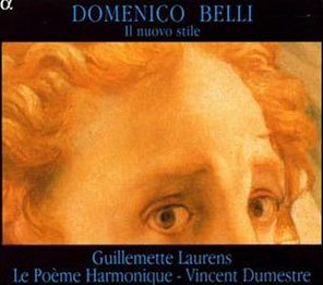 Le Poeme Harmonique ޴ : ο  (Domenico Belli: Il nuovo stile)