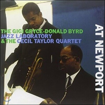 Gigi Gryce & Donald Byrd Jazz Laboratory & The Cecil Taylor Quartet — At Newport (Limited Edition) 앨범 커버