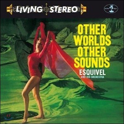 Esquivel - Other Worlds Other Sounds