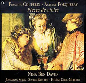 Nima Ben David 프랑수아 쿠프랭 / 앙투안 포르크레: 비올 모음곡 (Couperin / Forqueray: Pieces de Violes)