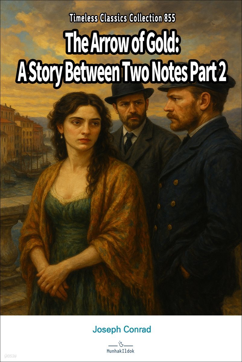 The Arrow of Gold: A Story Between Two Notes Part 2