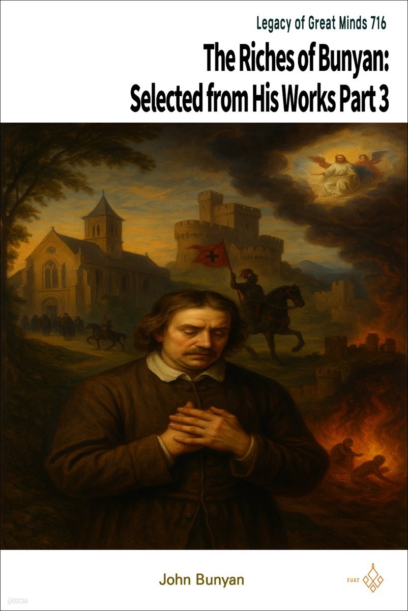 The Riches of Bunyan: Selected from His Works Part 3