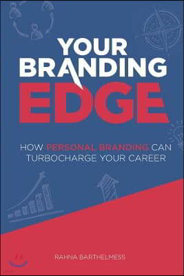 Your Branding Edge: How Personal Branding Can Turbocharge Your Career