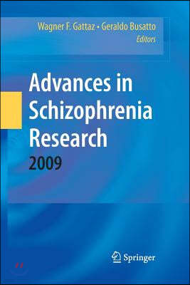 Advances in Schizophrenia Research 2009