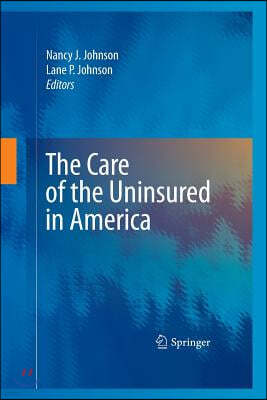 The Care of the Uninsured in America