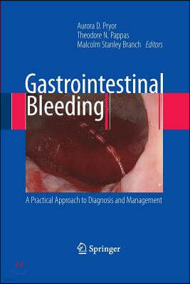 Gastrointestinal Bleeding: A Practical Approach to Diagnosis and Management