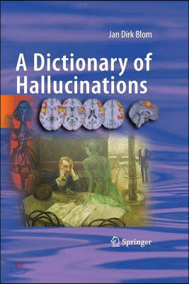 A Dictionary of Hallucinations