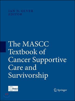 The Mascc Textbook of Cancer Supportive Care and Survivorship