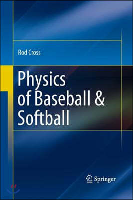 Physics of Baseball & Softball