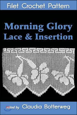 Morning Glory Lace & Insertion Filet Crochet Pattern