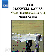 Maggini Quartet 피터 맥스웰 데이비스: 낙소스 사중주 3번, 4번 (Peter Maxwell Davies: Naxos Quartet No.3 and 4)