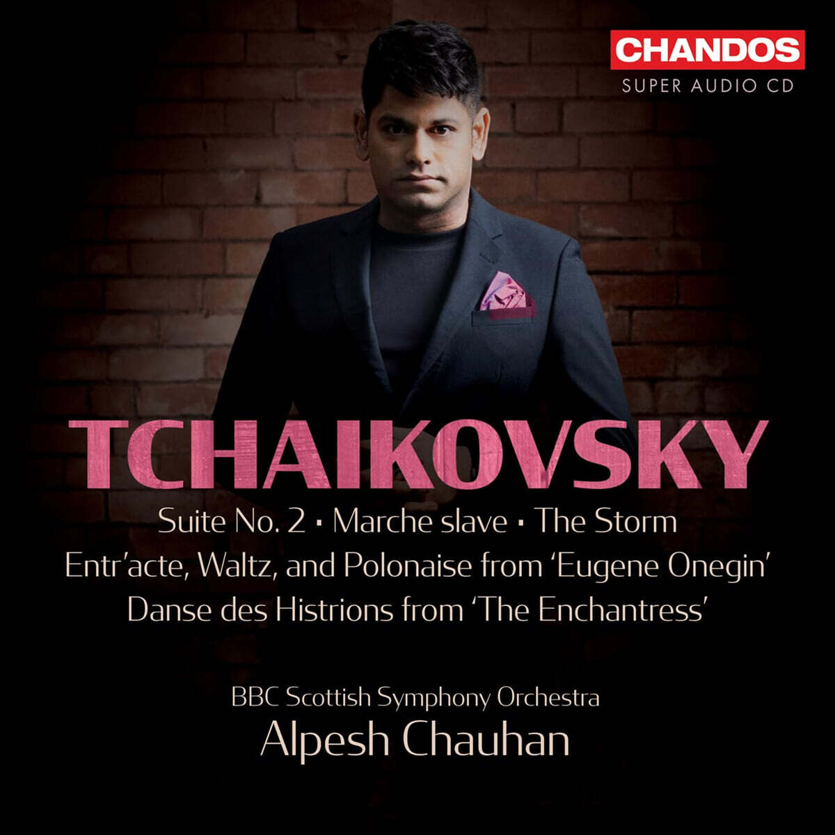 Alpesh Chauhan 차이코프스키: 관현악 작품 3집 - 모음곡 2번, 슬라브 행진곡, 서곡 폭풍 외 (Tchaikovsky: Orchestral Works, Vol. 3) [SACD Hybrid]