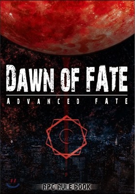 Dawn of FATE 운명의 새벽