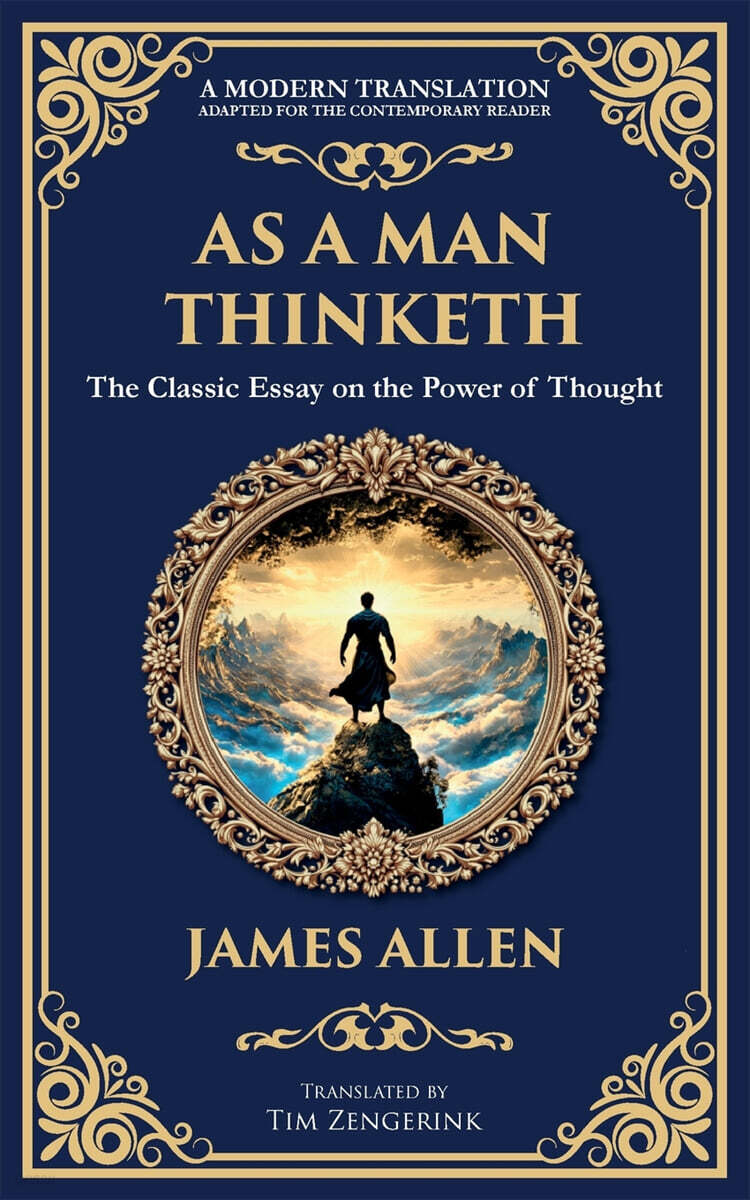 As a Man Thinketh - The Original 1902 Classic