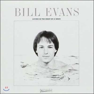 Bill Evans ( ݽ) - Living In The Crest Of A Wave