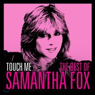 Samantha Fox - Touch Me: The Very Best Of Sam Fox