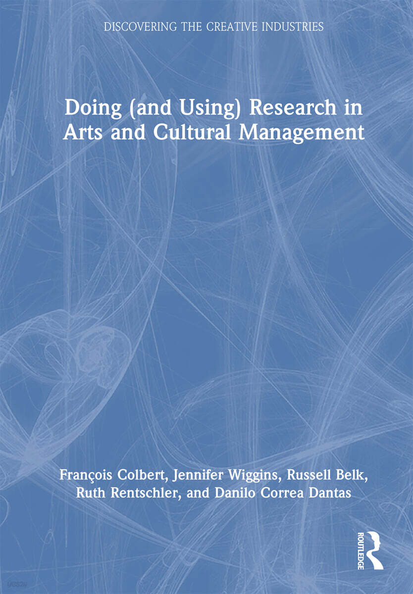 Doing (and Using) Research in Arts and Cultural Management
