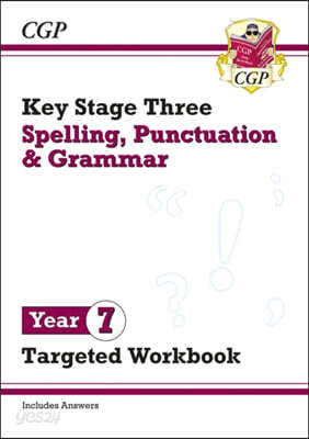 New KS3 Year 7 Spelling, Punctuation and Grammar Targeted Workbook (with answers)