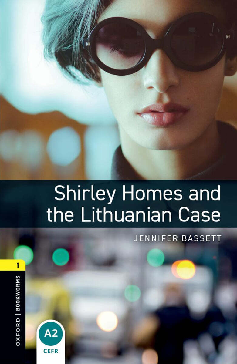 Oxford Bookworms Library 3E 1: Shirley Homes and Lithuanian Case (with MP3)