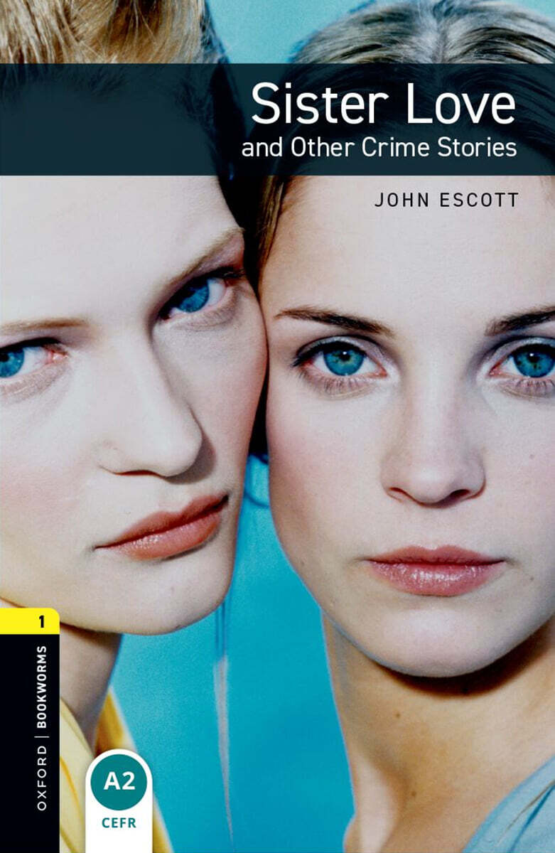 Oxford Bookworms Library 3/E 1: Sister Love & Other Crime (with MP3)