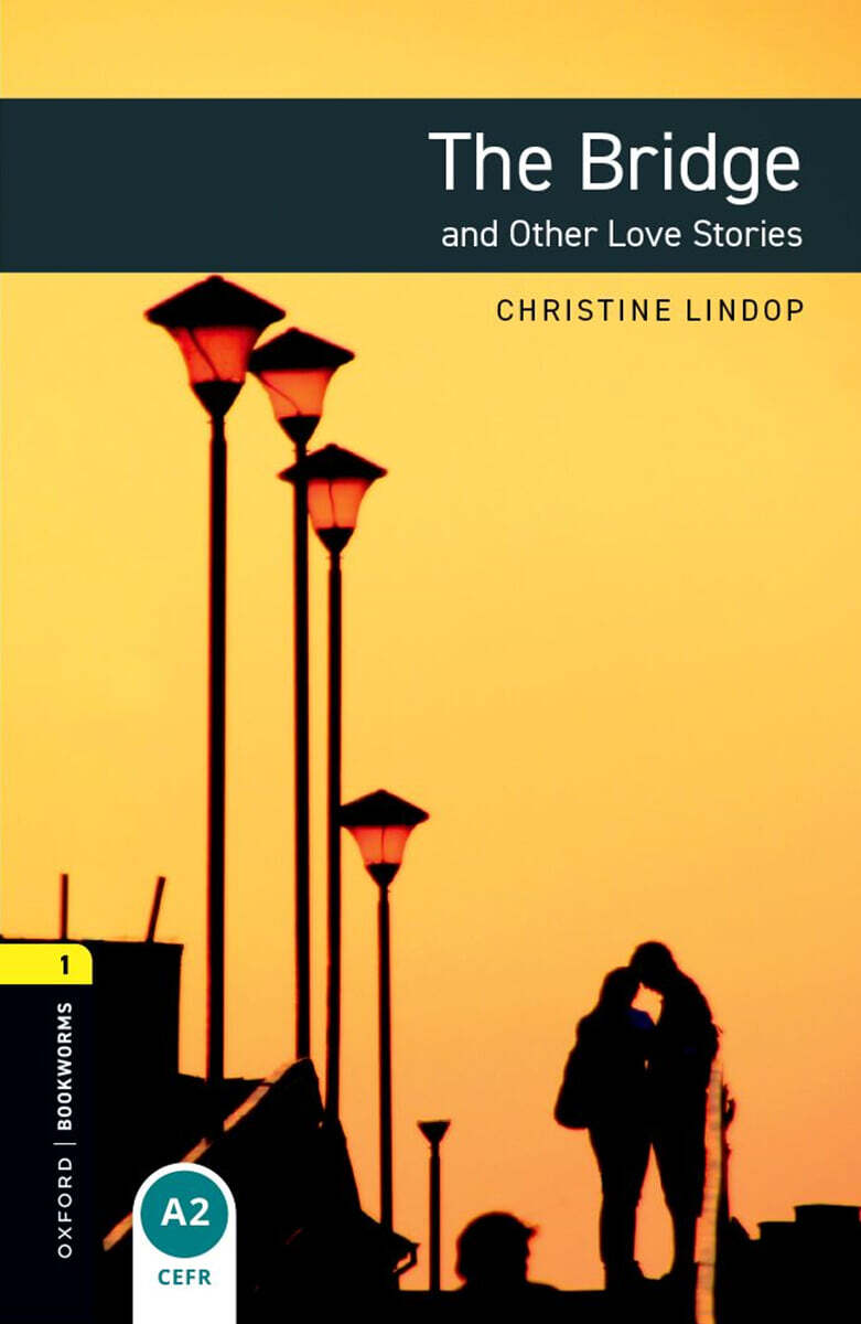 Oxford Bookworms Library 3/E 1: The Bridge and Other Love Stories (with MP3)