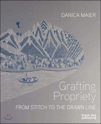 Grafting Propriety: From Stitch to the Drawn Line