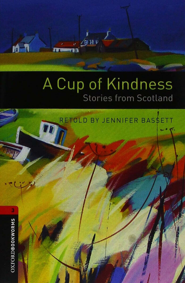 Oxford Bookworms Library 3/E 3: A Cup of Kindness: Stories from Scotland (with MP3)