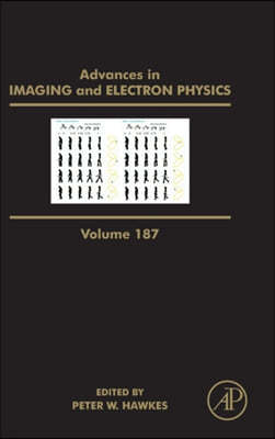 Advances in Imaging and Electron Physics: Volume 187