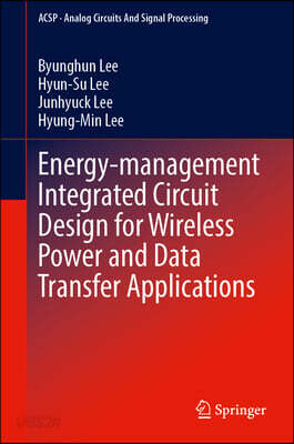 Energy-Management Integrated Circuit Design for Wireless Power and Data Transfer Applications