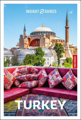 Insight Guides Turkiye: Travel Guide with eBook: 2026-2027 Culture & Society Must-See Sights Stunning Photos Expert Advice Covers: Istanbul, Cappadoci