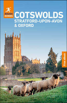 Rough Guides Cotswolds, Stratford-Upon-Avon and Oxford: Travel Guide with eBook: 2026-2027 Insider Tips Must-See Sights Maps & Itineraries Covers: Oxf